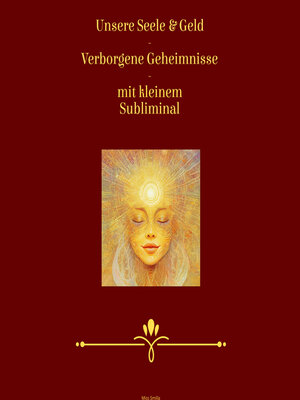 cover image of Unsere Seele & Geld--Verborgene Geheimnisse--mit kleinem Subliminal